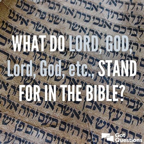 What do LORD, GOD, Lord, God, etc., stand for in the .